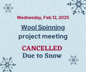 Wool Spinning project meeting canceled