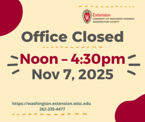 The Extension Office will be closed 12pm-4:30pm on Friday, November 7