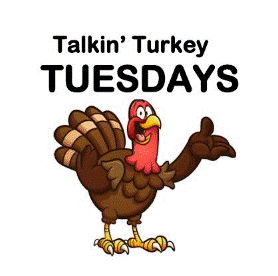 Talking Turkey Tuesday Returns February 3rd
