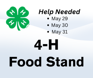 4-H Food Stand opportunity: May 29-31, 2026