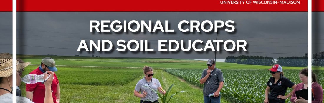 We are hiring, regional crops and soils educator, with UW-Madison Extension logo