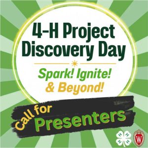 Call for Presenters for Feb 6, 2027 Washington County 4-H Project Discovery Day: Spark! Ignite! & Beyond!